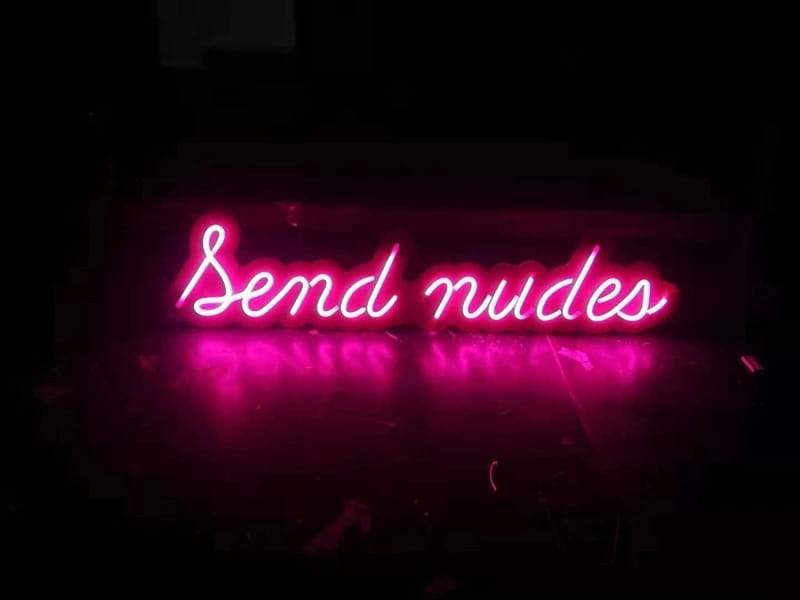 SEND NUDES NEON SIGN - Maverick Made